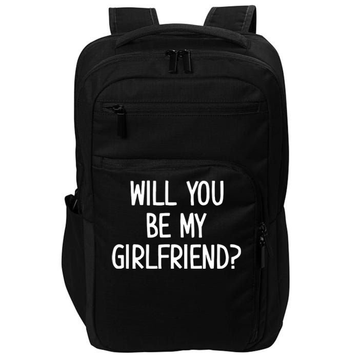 Will You Be My Girlfriend Impact Tech Backpack