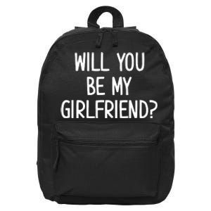 Will You Be My Girlfriend 16 in Basic Backpack