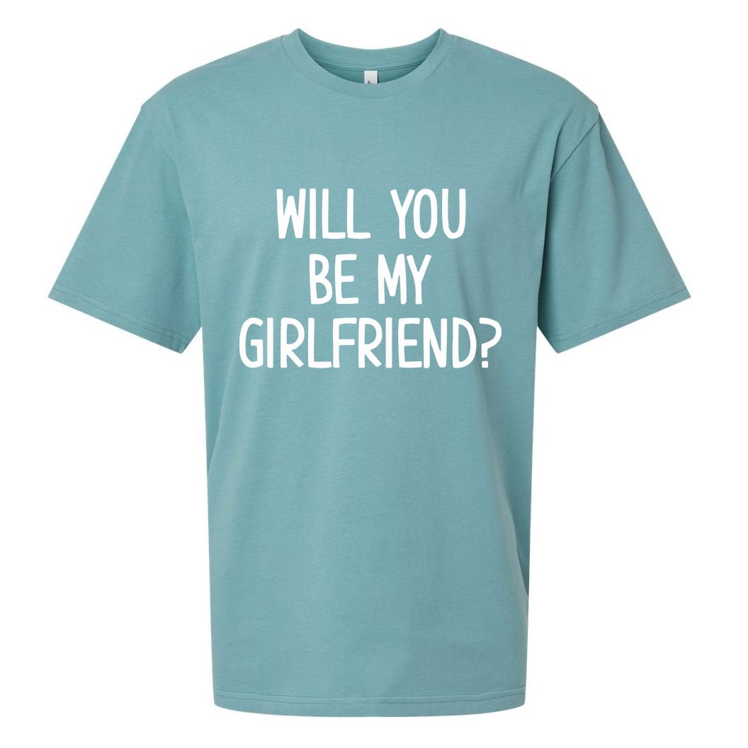 Will You Be My Girlfriend Sueded Cloud Jersey T-Shirt