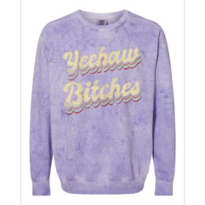 Womens Yeehaw Bitches Country Music Western Wear Cowgirl Woman Colorblast Crewneck Sweatshirt