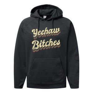 Womens Yeehaw Bitches Country Music Western Wear Cowgirl Woman Performance Fleece Hoodie