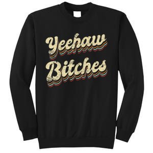 Womens Yeehaw Bitches Country Music Western Wear Cowgirl Woman Sweatshirt