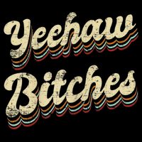 Womens Yeehaw Bitches Country Music Western Wear Cowgirl Woman Tall T-Shirt