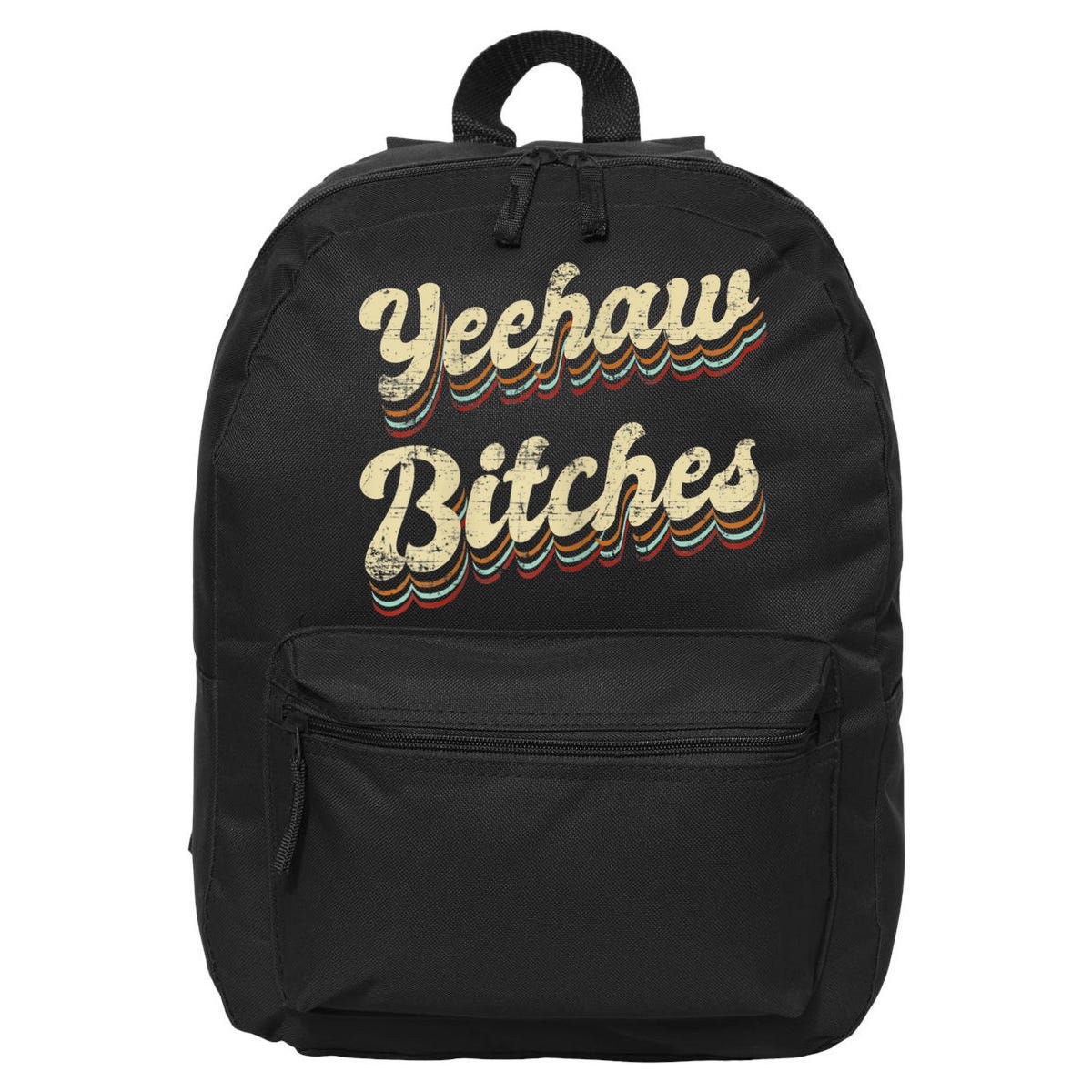 Womens Yeehaw Bitches Country Music Western Wear Cowgirl Woman 16 in Basic Backpack