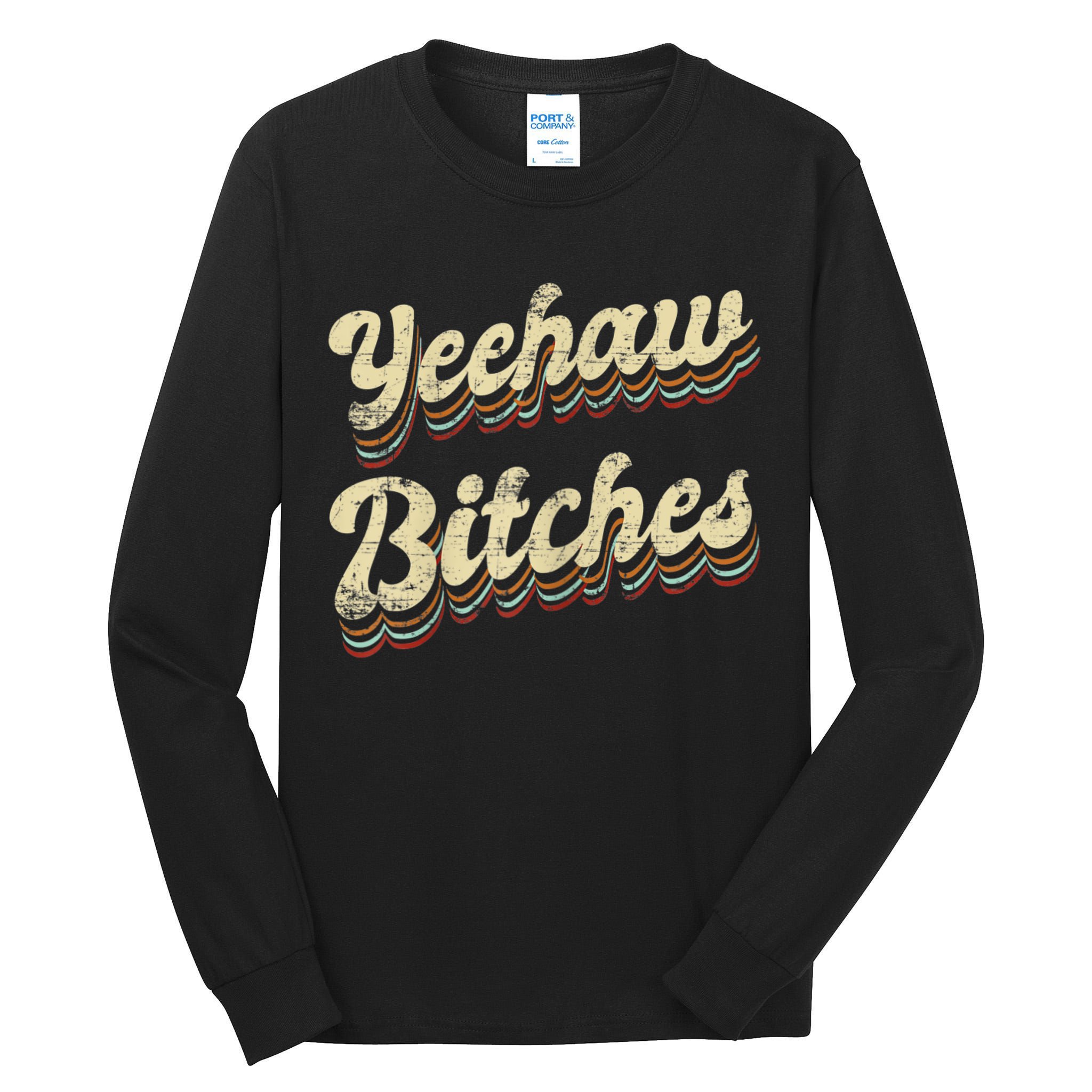 Womens Yeehaw Bitches Country Music Western Wear Cowgirl Woman Tall Long Sleeve T-Shirt