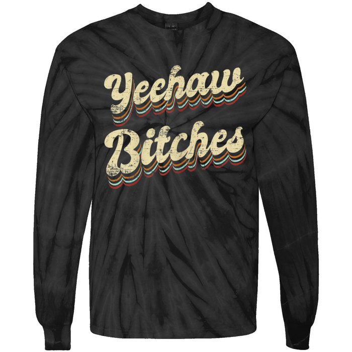 Womens Yeehaw Bitches Country Music Western Wear Cowgirl Woman Tie-Dye Long Sleeve Shirt