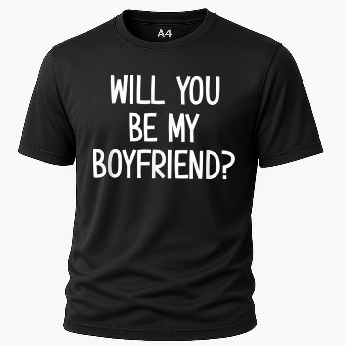 Will You Be My Boyfriend, Funny, Jokes, Sarcastic Sayings Cooling Performance Crew T-Shirt