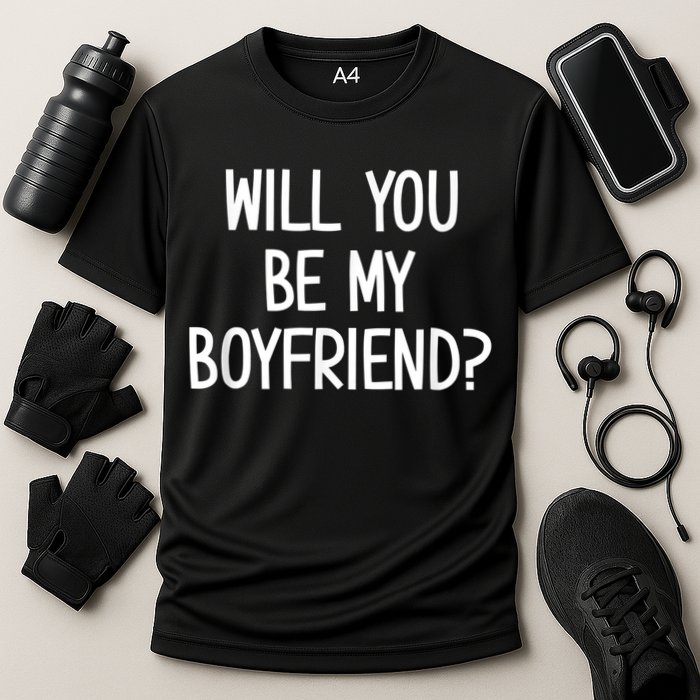 Will You Be My Boyfriend, Funny, Jokes, Sarcastic Sayings Cooling Performance Crew T-Shirt