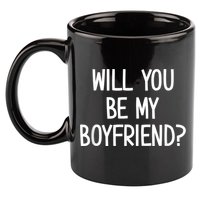 Will You Be My Boyfriend, Funny, Jokes, Sarcastic Sayings 11oz C Handle Ceramic Mug