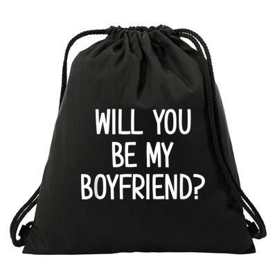 Will You Be My Boyfriend, Funny, Jokes, Sarcastic Sayings Drawstring Bag