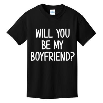 Will You Be My Boyfriend, Funny, Jokes, Sarcastic Sayings Kids T-Shirt
