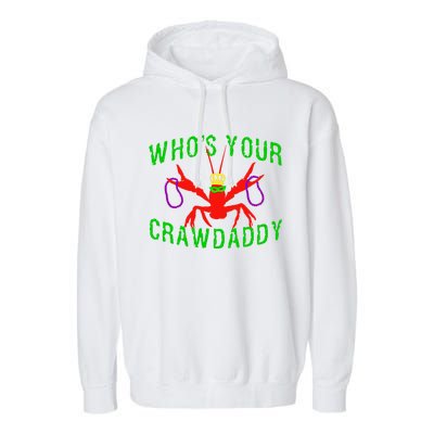 Who's Your Crawdaddy Funny Mardi Gras Crawfish Beads Great Gift Garment-Dyed Fleece Hoodie