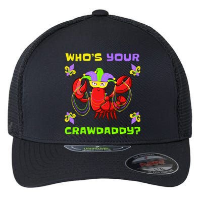 Who's Your Crawdaddy Funny Mardi Gras Cool Gift Flexfit Unipanel Trucker Cap