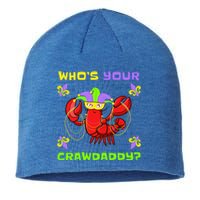 Who's Your Crawdaddy Funny Mardi Gras Cool Gift Sustainable Beanie