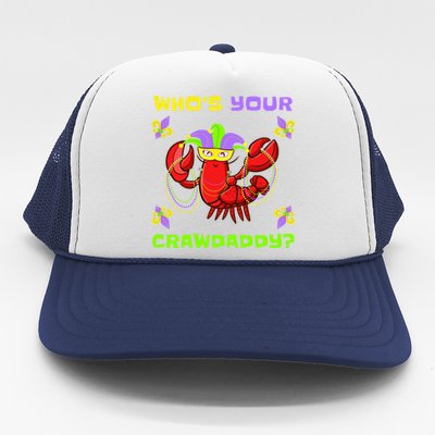 Who's Your Crawdaddy Funny Mardi Gras Cool Gift Trucker Hat