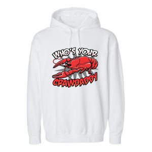 Who's Your Crawdaddy Funny New Orleans Crawfish Novelty Gift Garment-Dyed Fleece Hoodie