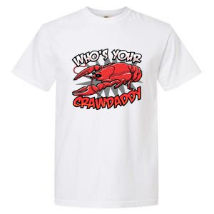 Who's Your Crawdaddy Funny New Orleans Crawfish Novelty Gift Garment-Dyed Heavyweight T-Shirt