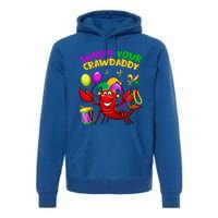 Whos Your Crawdaddy Crawfish Funny Mardi Gras Costume Cool Gift Premium Hoodie