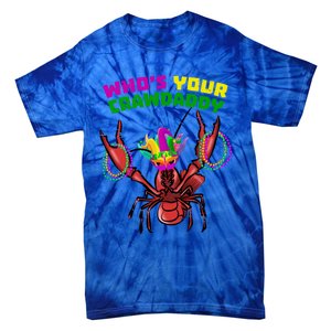 Whos Your Crawdaddy Crawfish Funny Mardi Gras Gift Tie-Dye T-Shirt