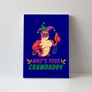 Who's Your Crawdaddy Mask Party Celebrations Mardi Gras Meaningful Gift Canvas