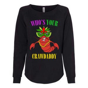 Whos Your Crawdaddy Crawfish Jester Beads Funny Mardi Gras Gift Womens California Wash Sweatshirt