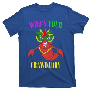 Whos Your Crawdaddy Crawfish Jester Beads Funny Mardi Gras Gift T-Shirt