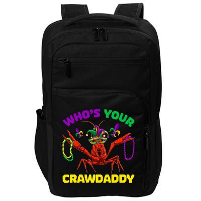 Whos Your Crawdaddy Crawfish Jester Beads Funny Mardi Gras Meaningful Gift Impact Tech Backpack