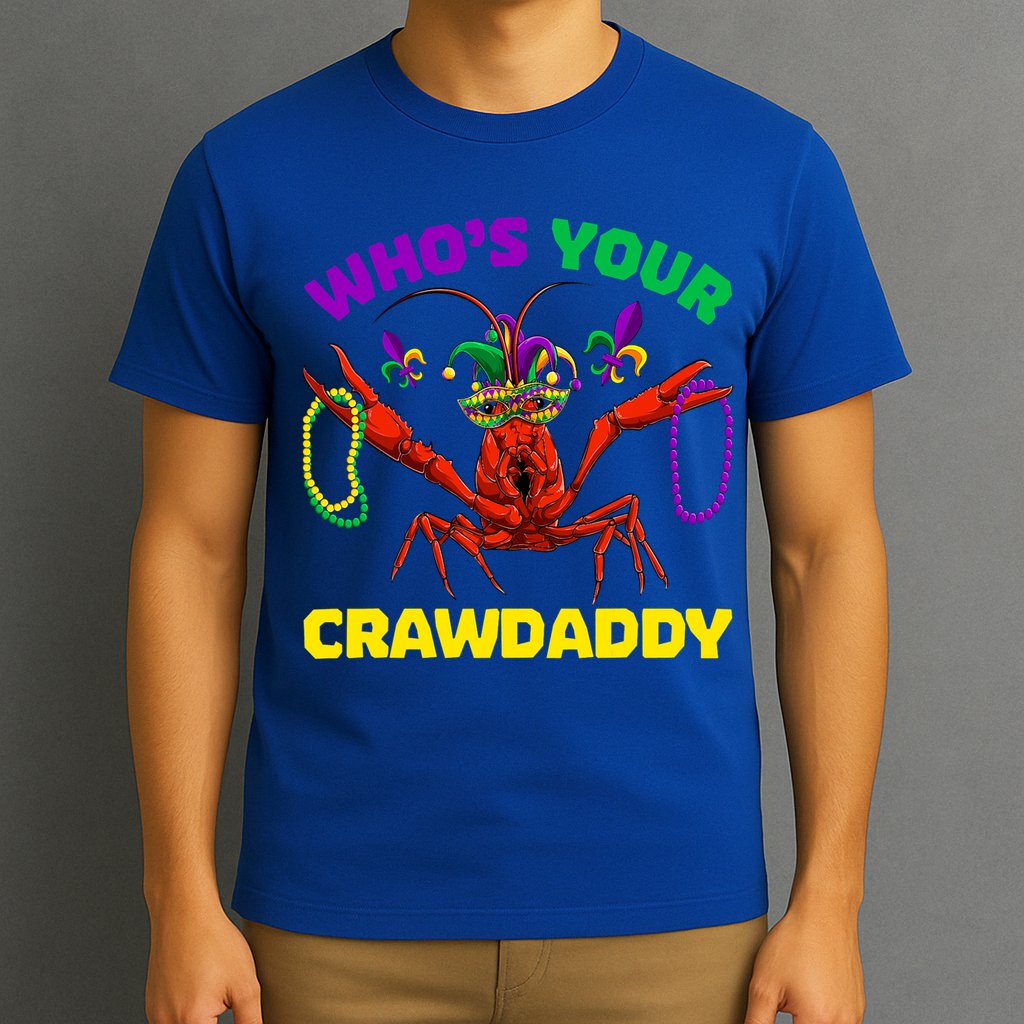 Whos Your Crawdaddy Crawfish Jester Beads Funny Mardi Gras Meaningful Gift T-Shirt