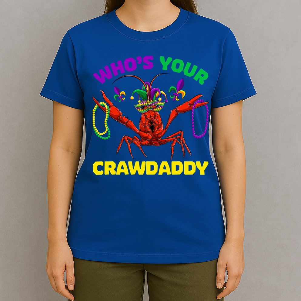 Whos Your Crawdaddy Crawfish Jester Beads Funny Mardi Gras Meaningful Gift T-Shirt