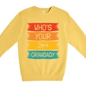 Whos Your Crawdaddy Crawfish Jester Beads Funny Mardi Gras Cool Gift Premium Crewneck Sweatshirt