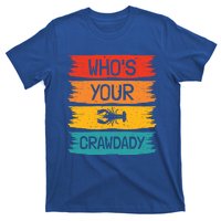 Whos Your Crawdaddy Crawfish Jester Beads Funny Mardi Gras Cool Gift T-Shirt