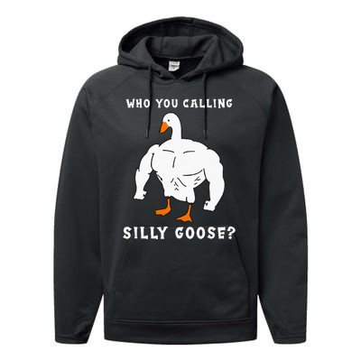 Who You Calling Silly Goose Funny Gym Meme Performance Fleece Hoodie