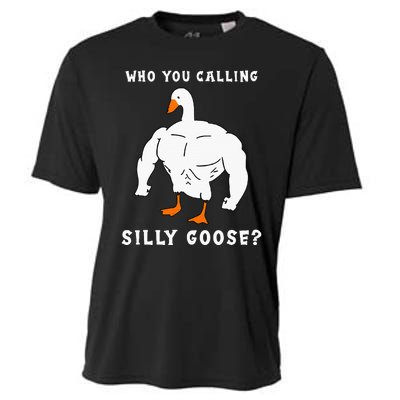 Who You Calling Silly Goose Funny Gym Meme Cooling Performance Crew T-Shirt