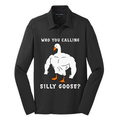 Who You Calling Silly Goose Funny Gym Meme Silk Touch Performance Long Sleeve Polo