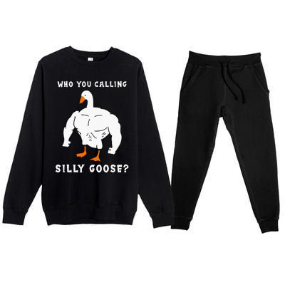 Who You Calling Silly Goose Funny Gym Meme Premium Crewneck Sweatsuit Set