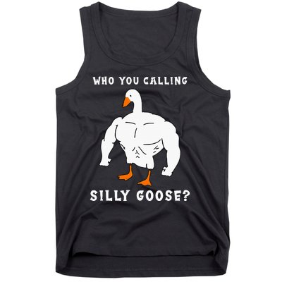 Who You Calling Silly Goose Funny Gym Meme Tank Top