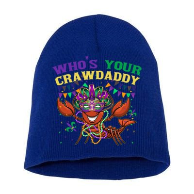 Whos Your Crawdaddy Crawfish Jester Beads Funny Mardi Gras Cute Gift Short Acrylic Beanie