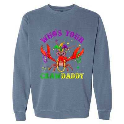 Whos Your Crawdaddy Crawfish Jester Beads Mardi Gras Funny Gift Garment-Dyed Sweatshirt