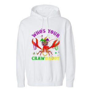 Whos Your Crawdaddy Crawfish Jester Beads Mardi Gras Funny Gift Garment-Dyed Fleece Hoodie