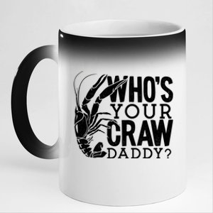 Whos Your Crawdaddy Crawfish For Crawfish Events And Festivals Gift 11oz Black Color Changing Mug