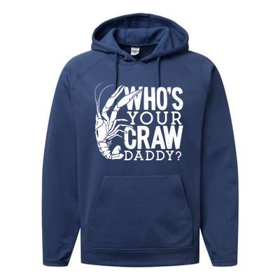 Whos Your Crawdaddy Crawfish For Crawfish Events And Festivals Gift Performance Fleece Hoodie