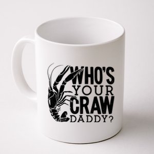 Whos Your Crawdaddy Crawfish For Crawfish Events And Festivals Gift Coffee Mug