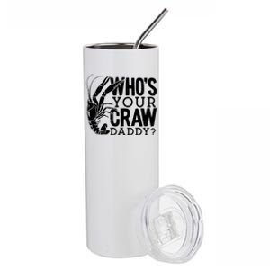 Whos Your Crawdaddy Crawfish For Crawfish Events And Festivals Gift Stainless Steel Tumbler