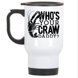 Whos Your Crawdaddy Crawfish For Crawfish Events And Festivals Gift Stainless Steel Travel Mug