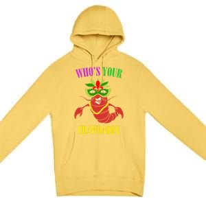 Whos Your Crawdaddy Crawfish Jester Beads Funny Mardi Gras Meaningful Gift Premium Pullover Hoodie