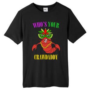 Whos Your Crawdaddy Crawfish Jester Beads Funny Mardi Gras Meaningful Gift Tall Fusion ChromaSoft Performance T-Shirt