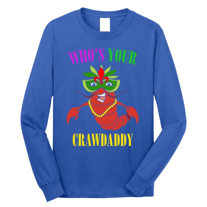 Whos Your Crawdaddy Crawfish Jester Beads Funny Mardi Gras Meaningful Gift Long Sleeve Shirt