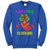 Whos Your Crawdaddy Crawfish Jester Beads Funny Mardi Gras Meaningful Gift Sweatshirt