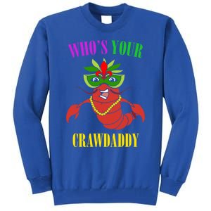 Whos Your Crawdaddy Crawfish Jester Beads Funny Mardi Gras Meaningful Gift Tall Sweatshirt