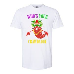 Whos Your Crawdaddy Crawfish Jester Beads Funny Mardi Gras Meaningful Gift Softstyle CVC T-Shirt